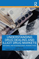Book cover of: Understanding Drug Dealing and Illicit Drug Markets. By: Tammy Ayres