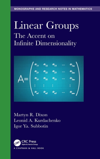 Book cover of: Linear Groups. By: Martyn R. Dixon
