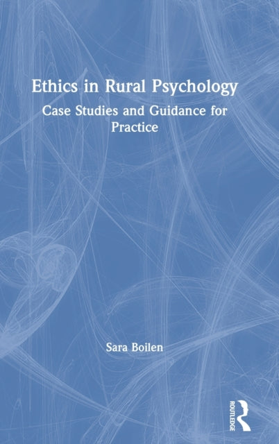 Book cover of: Ethics in Rural Psychology. By: Sara Boilen