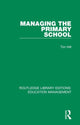 Book cover of: Managing the Primary School. By: Tim Hill