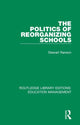 Book cover of: Politics of Reorganizing Schools. By: Stewart Ranson