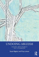 Book cover of: Undoing Ableism. By: Susan Baglieri