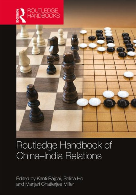 Book cover of: Routledge Handbook of China–India Relations. By: Kanti Bajpai