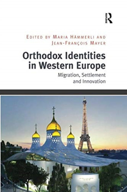 Book cover of: Orthodox Identities in Western Europe. By: Maria Hämmerli
