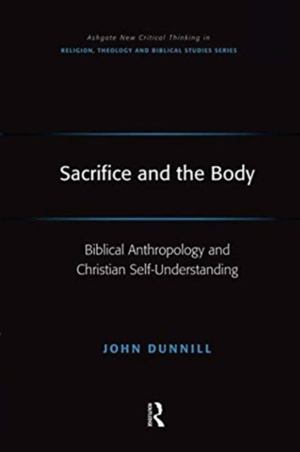 Book cover of: Sacrifice and the Body. By: John Dunnill