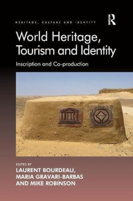 Book cover of: World Heritage, Tourism and Identity. By: Laurent Bourdeau