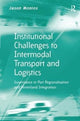 Book cover of: Institutional Challenges to Intermodal Transport and Logistics. By: Jason Monios