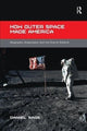 Book cover of: How Outer Space Made America. By: Daniel Sage