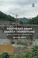 Book cover of: Southeast Asian Energy Transitions. By: Mattijs Smits