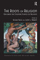 Book cover of: Roots of Religion. By: Roger Trigg
