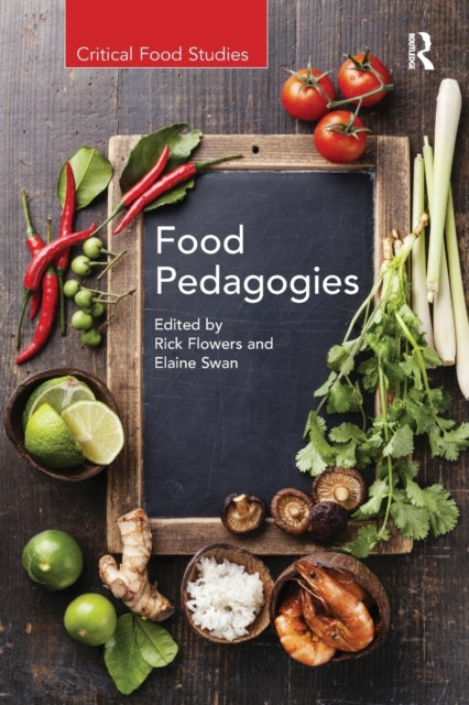Book cover of: Food Pedagogies. By: Rick Flowers