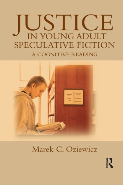 Book cover of: Justice in Young Adult Speculative Fiction. By: Marek C. Oziewicz