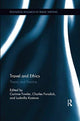 Book cover of: Travel and Ethics. By: Corinne Fowler