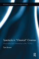 Book cover of: Spectacle in Classical Cinemas. By: Tom Brown