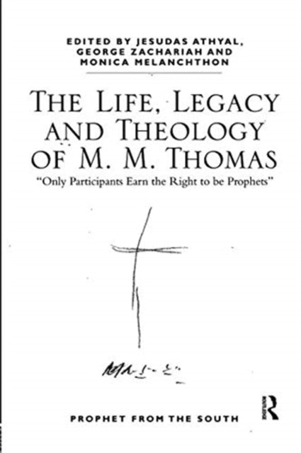 Book cover of: Life, Legacy and Theology of M. M. Thomas. By: Jesudas M. Athyal