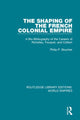 Book cover of: Shaping of the French Colonial Empire. By: Philip P. Boucher