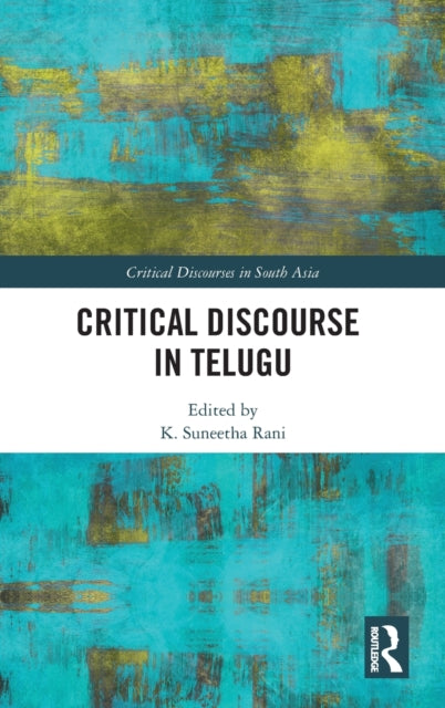 Book cover of: Critical Discourse in Telugu. By: K. Suneetha Rani