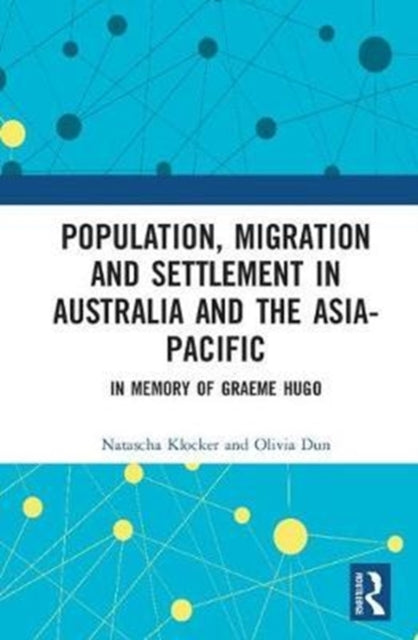 Book cover of: Population, Migration and Settlement in Australia and the Asia-Pacific. By: Natascha Klocker