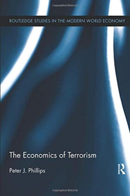 Book cover of: Economics of Terrorism. By: Peter J. Phillips