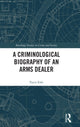 Book cover of: Criminological Biography of an Arms Dealer. By: Yarin Eski