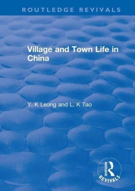 Book cover of: Revival: Village and Town Life in China (1915). By: Y. K. Leong