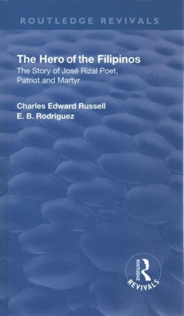Book cover of: Revival: The Hero of the Filipinos (1924). By: Charles Edward Russell
