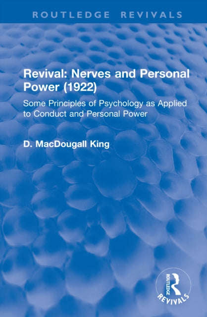 Book cover of: Revival: Nerves and Personal Power (1922). By: D. Macdougall King
