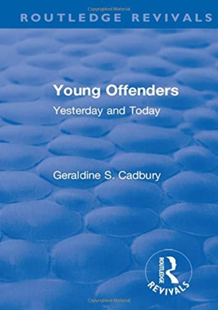 Book cover of: Revival: Young Offenders (1938). By: Geraldine S. Cadbury