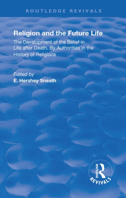 Book cover of: Revival: Religion and the Future Life (1922). By: Sneath, Elias Hershey