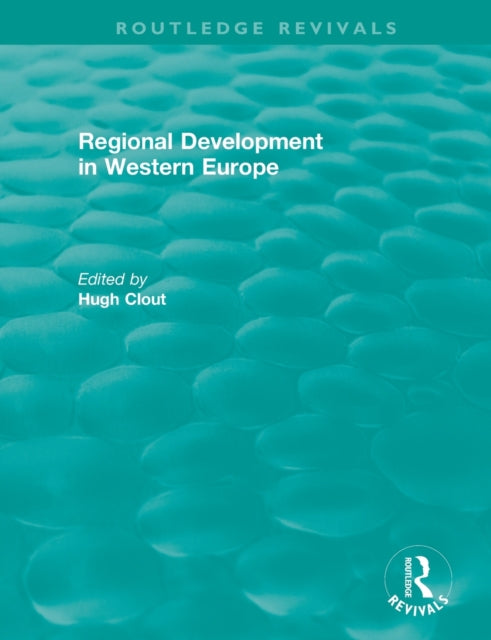 Book cover of: Routledge Revivals: Regional Development in Western Europe (1975). By: Hugh Clout