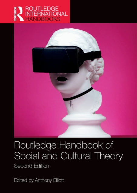 Book cover of: Routledge Handbook of Social and Cultural Theory. By: Anthony Elliott
