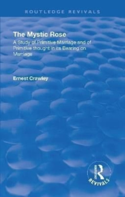 Book cover of: Revival: The Mystic Rose (1960). By: Ernest Crawley