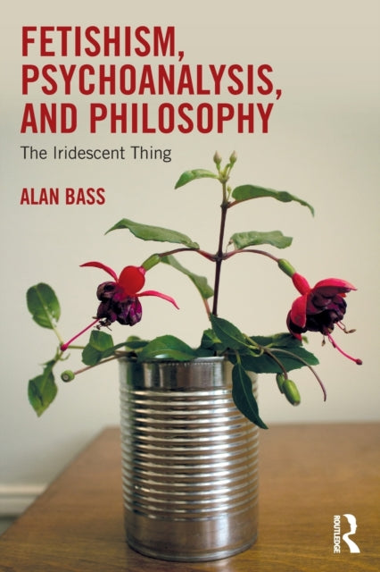 Book cover of: Fetishism, Psychoanalysis, and Philosophy. By: Alan Bass