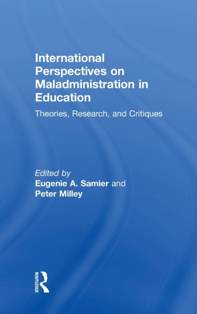 Book cover of: International Perspectives on Maladministration in Education. By: Eugenie Samier