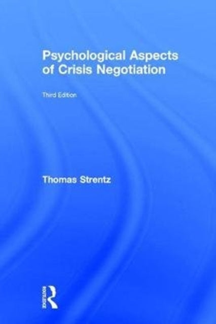 Book cover of: Psychological Aspects of Crisis Negotiation. By: Thomas Strentz