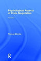 Book cover of: Psychological Aspects of Crisis Negotiation. By: Thomas Strentz