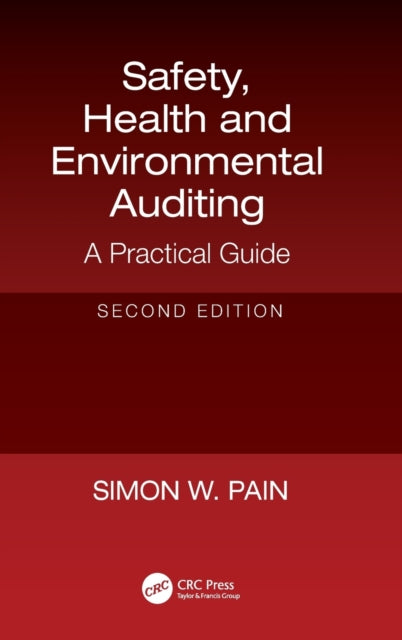 Book cover of: Safety, Health and Environmental Auditing. By: Simon Watson Pain