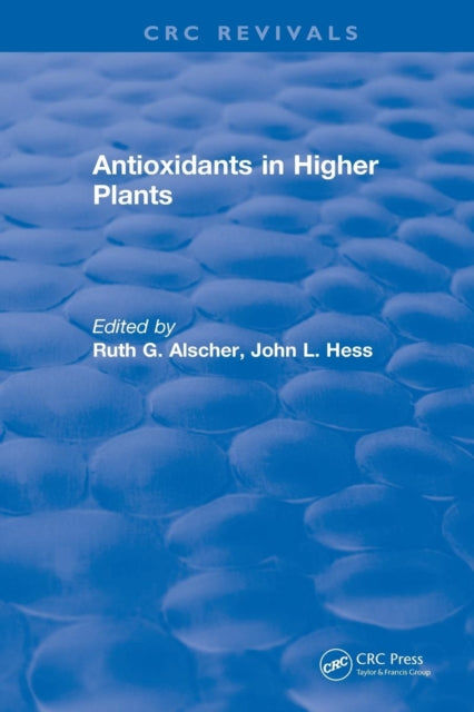 Book cover of: Antioxidants in Higher Plants. By: Ruth G. Alscher
