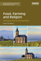 Book cover of: Food, Farming and Religion. By: Gretel Van Wieren