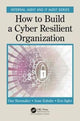 Book cover of: How to Build a Cyber-Resilient Organization. By: Dan Shoemaker