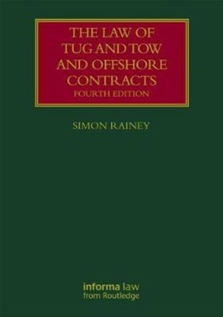 Book cover of: Law of Tug and Tow and Offshore Contracts. By: Simon Rainey