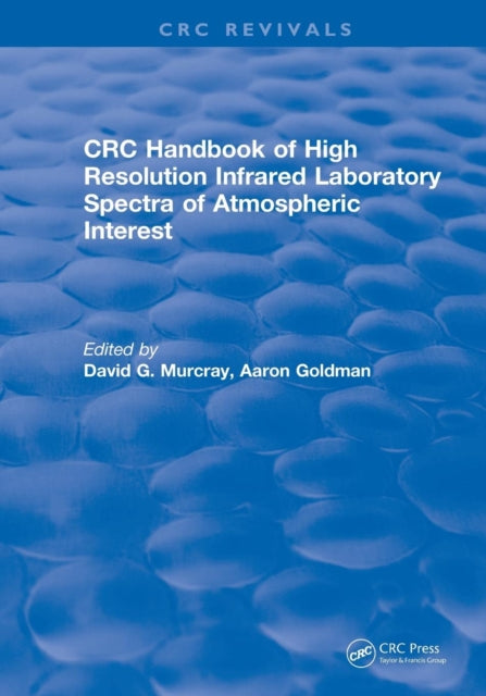 Book cover of: Handbook of High Resolution Infrared Laboratory Spectra of Atmospheric Interest (1981). By: Aaron Goldman