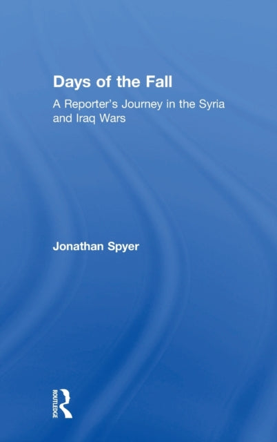 Book cover of: Days of the Fall. By: Jonathan Spyer