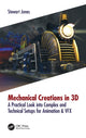 Book cover of: Mechanical Creations in 3D. By: Stewart Jones