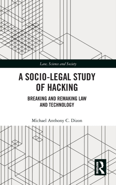 Book cover of: Socio-Legal Study of Hacking. By: Michael Anthony C. Dizon
