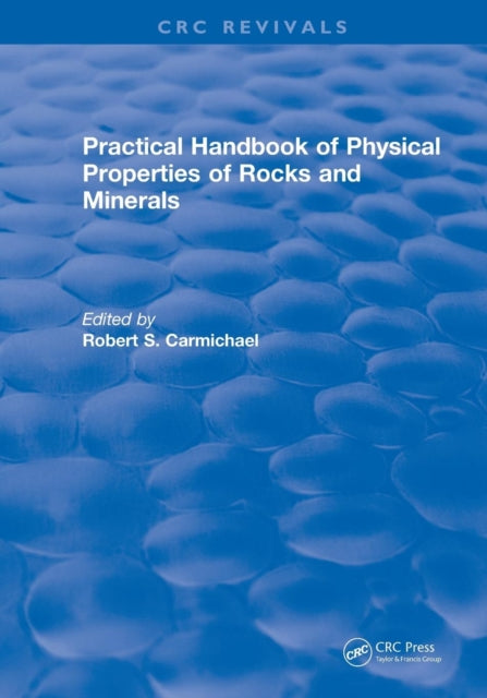 Book cover of: Practical Handbook of Physical Properties of Rocks and Minerals (1988). By: Robert S. Carmichael