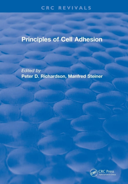 Book cover of: Principles of Cell Adhesion (1995). By: Peter D. Richardson