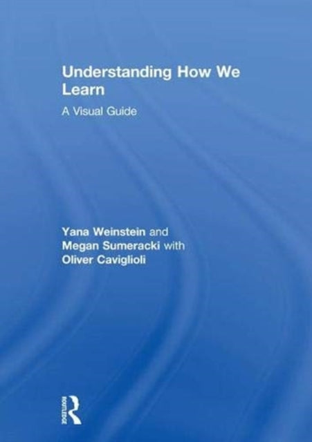 Book cover of: Understanding How We Learn. By: Yana Weinstein
