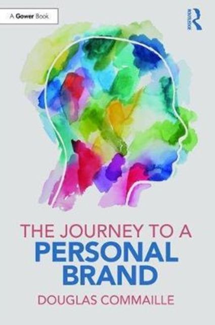 Book cover of: Journey to a Personal Brand. By: Douglas Commaille