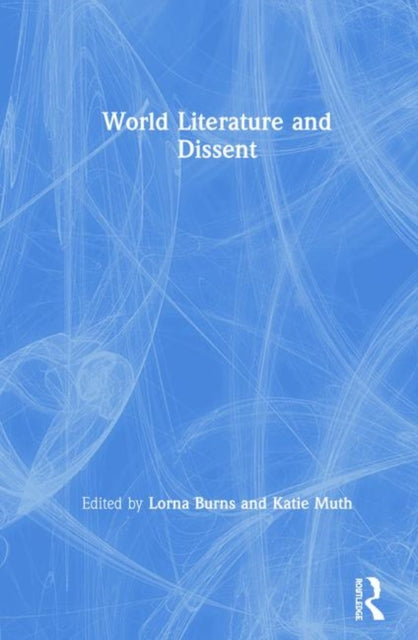Book cover of: World Literature and Dissent. By: Lorna Burns